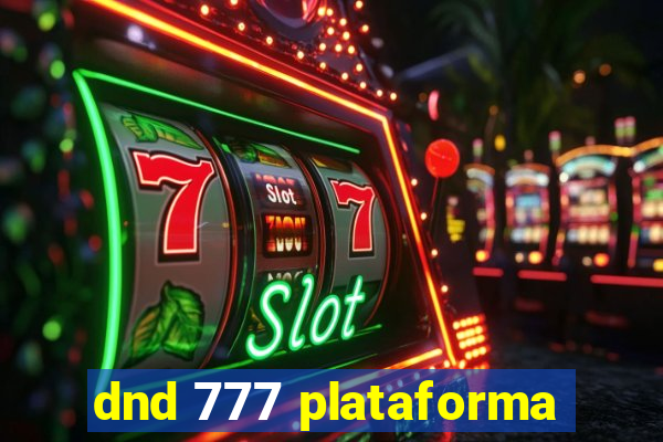 dnd 777 plataforma